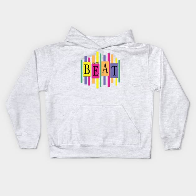 We Got The Beat Kids Hoodie by noranovak